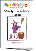 Read classroom reader "Wendy the Witch’s Potion"